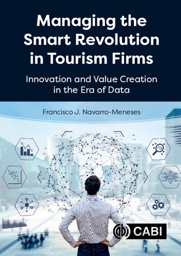Managing the Smart Revolution in Tourism Firms: Innovation and Value Creation in the Era of Data