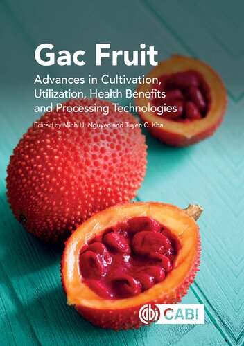 Gac Fruit: Advances in Cultivation, Utilisation, Health Benefits and Processing Technologies