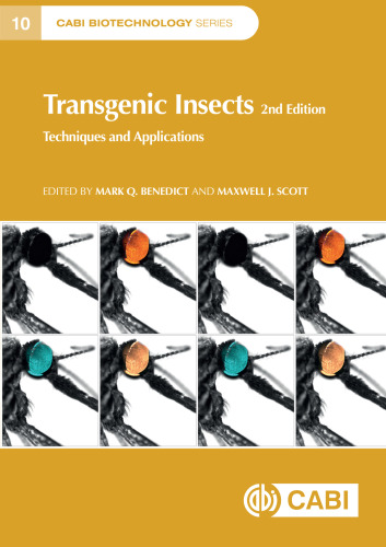 Transgenic Insects: Techniques and Applications (CABI Biotechnology Series, 10)