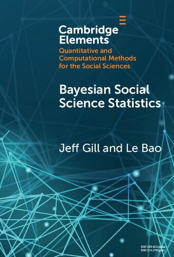 Bayesian Social Science Statistics: From the Very Beginning (Elements in Quantitative and Computational Methods for the Social Sciences)