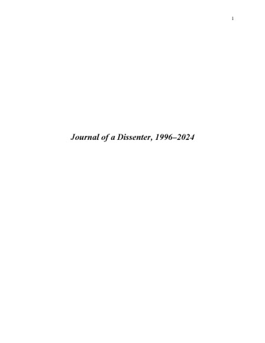 Journal of a Dissenter: On Philosophy, History, and Psychology (1996-2024)