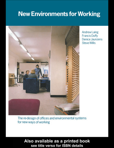 New Environments for Working: The RE-Design of Offices and Environmental Systems for New Ways of Working