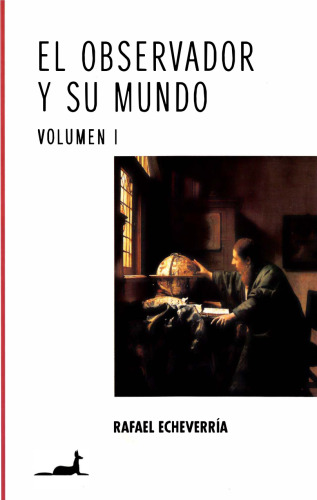 El observador y su mundo I