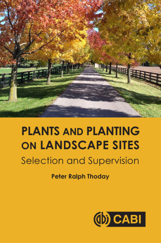 Plants and Planting on Landscape Sites: Selection and Supervision