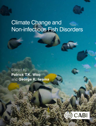 Climate Change and Non-infectious Fish Disorders (CABI Climate Change and Fish Health)