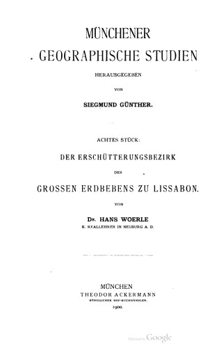 Der Erschütterungsbezirk des großen Erdbebens zu Lissabon : Ein Beitrag zur Geschichte der Erdbeben