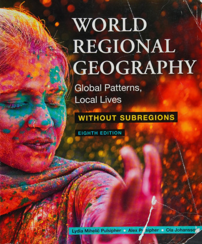 World Regional Geography Without Subregions: Global Patterns, Local Lives