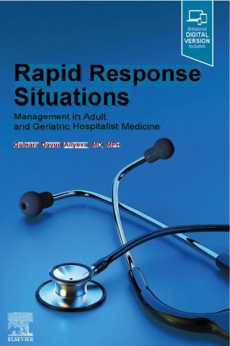Rapid Response Situations - Management in Adult and Geriatric Hospitalist Medicine (Oct 4, 2021)_(0323833756)_(Elsevier)