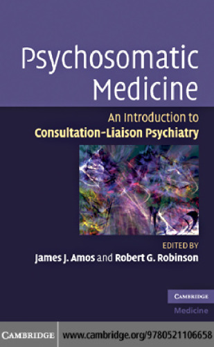 Psychosomatic Medicine: An Introduction to Consultation-Liaison Psychiatry