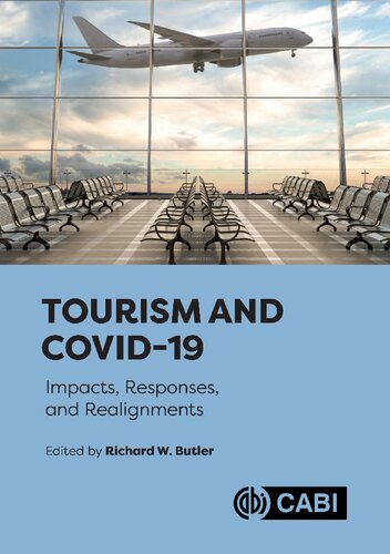 Tourism and COVID-19: Impacts, Responses, and Realignments