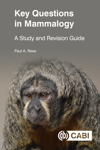 Key Questions in Mammalogy: A Study and Revision Guide (CABI Key Questions)