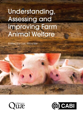 Understanding, Assessing and Improving Farm Animal Welfare