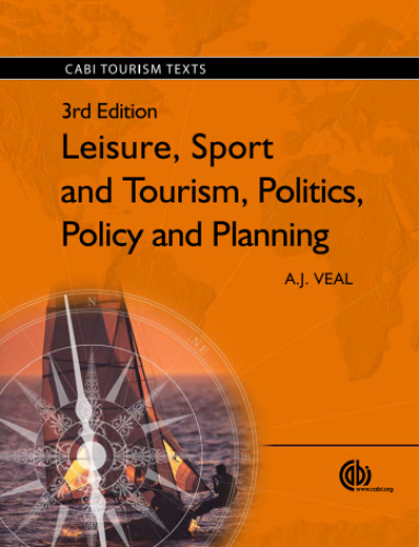 Leisure, Sport and Tourism Politics, Policy and Planning [OP] (Tourism Studies)