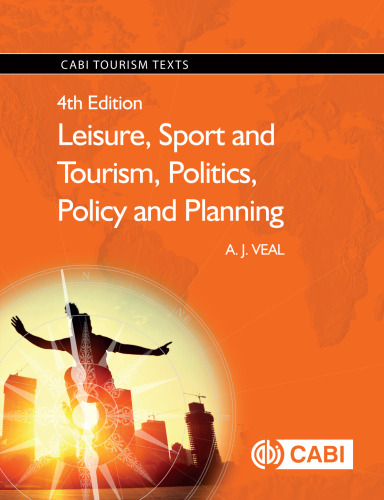 Leisure, Sport and Tourism, Politics, Policy and Planning (CABI Tourism Texts)
