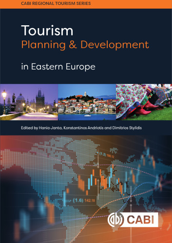 Tourism Planning and Development in Eastern Europe (CABI Regional Tourism Series)