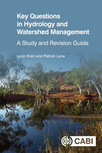 Key Questions in Hydrology and Watershed Management: A Study and Revision Guide (CABI Key Questions)