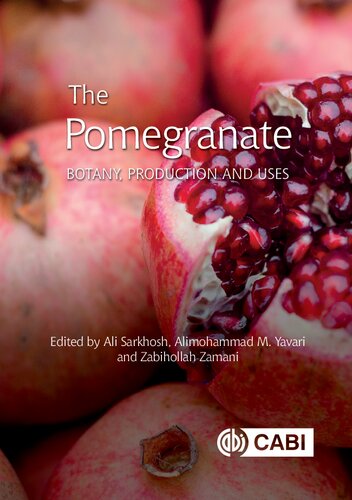 The Pomegranate: Botany, Production and Uses