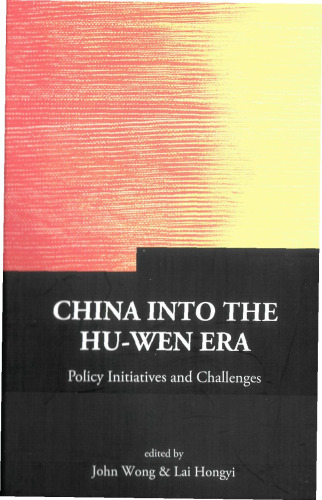 China into the Hu-wen Era: Policy Initiatives And Challenges (Series on Contemporary China)