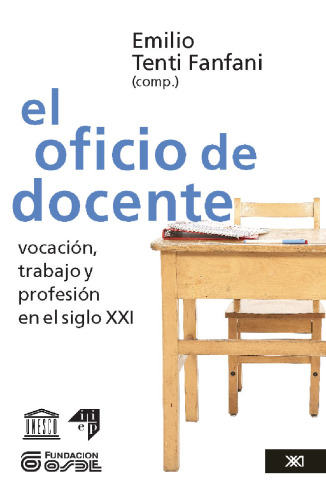 El oficio de docente: vocación, trabajo y profesión en el siglo XXI