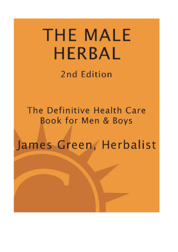 The Male Herbal: The Definitive Health Care Book for Men and Boys