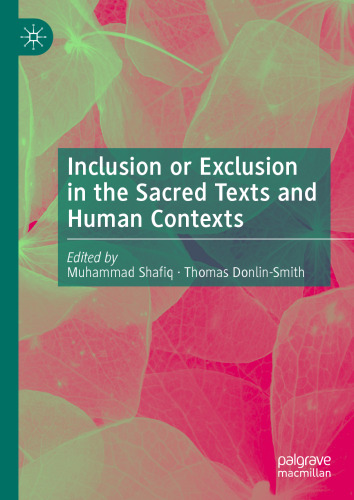 Inclusion or Exclusion in the Sacred Texts  and Human Contexts
