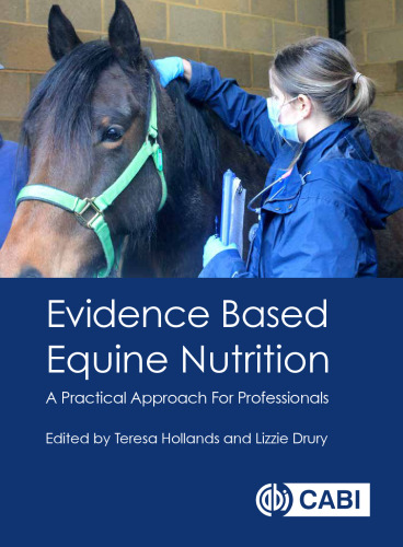 Evidence Based Equine Nutrition: A Practical Approach For Professionals