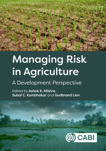 Managing Risk in Agriculture: A Development Perspective