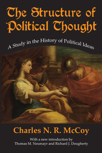 The Structure of Political Thought: A Study in the History of Political Ideas