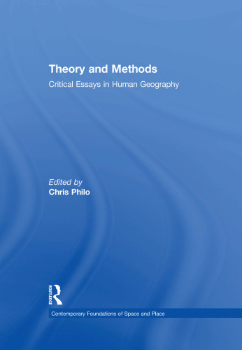 Theory and Methods: Critical Essays in Human Geography
