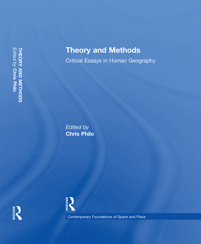 Theory and Methods: Critical Essays in Human Geography