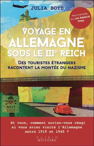 Voyage en Allemagne sous le IIIe Reich: des touristes étrangers racontent la montée du nazisme
