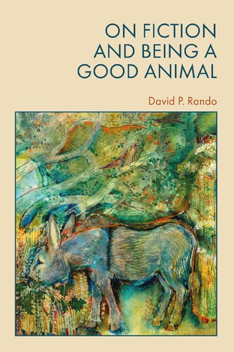 On Fiction and Being a Good Animal