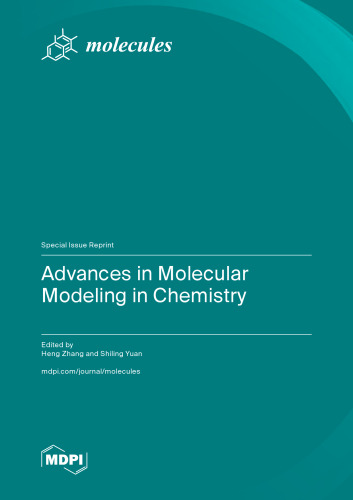 Advances in Molecular Modeling in Chemistry