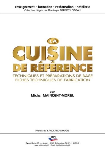 La Cuisine De Référence: techniques et préparations de base, fiches techniques de fabrication