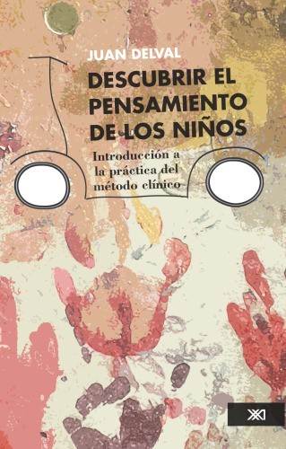 Descubrir el pensamiento de los niños: introducción a la práctica del método clínico