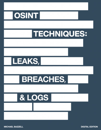 OSINT Techniques: Leaks, Breaches, & Logs