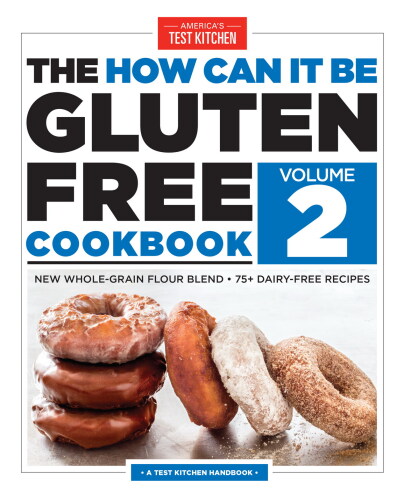 The How Can It Be Gluten-Free Cookbook Volume 2