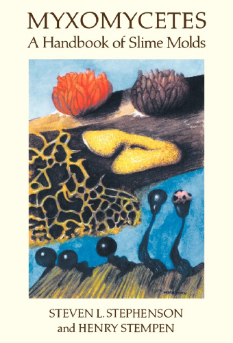 Myxomycetes. A handbook of slime molds