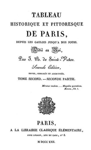 Tableau historique et pittoreque de Paris, des Gaulois jusqu'à nos jours - tome 2, partie 2