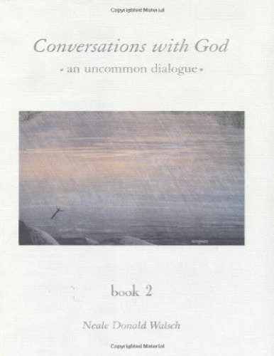 Conversations with God 2: An uncommon dialogue