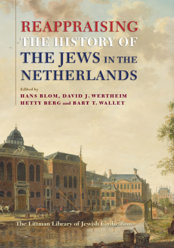 Reappraising the History of the Jews in the Netherlands, 2nd Edition