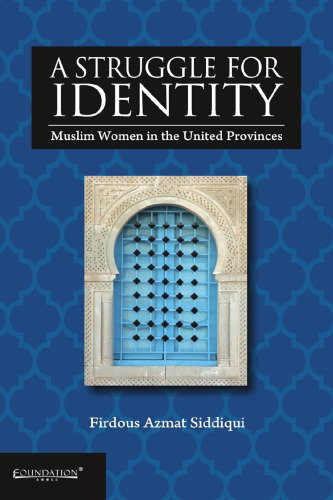 A Struggle for Identity: Muslim Women in United Provinces