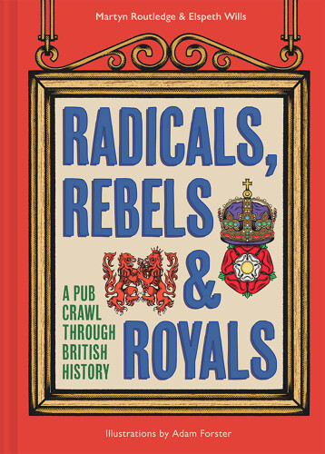 Radicals, Rebels & Royals