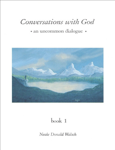 Conversations with God 1: An uncommon dialogue