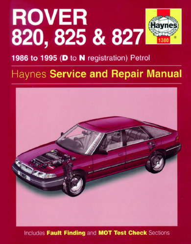 Rover 820, 825 & 827   1986-1995 D-N Reg Petrol Service and Repair Manual 1380 (Haynes Manuals)