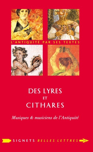 Des Lyres et cithares : Musiques & musiciens de l'Antiquité