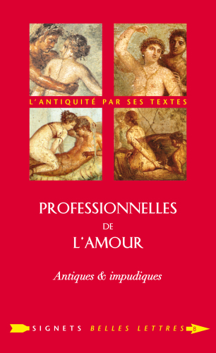 Professionnelles de l'amour : Antiques & impudiques