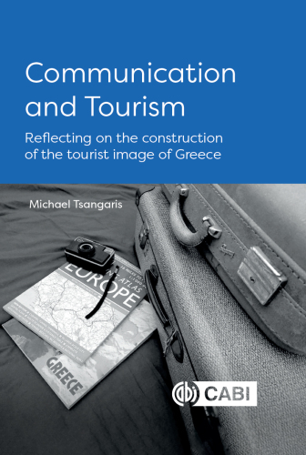 Communication and Tourism: Reflecting on the Construction of the Tourist Image of Greece
