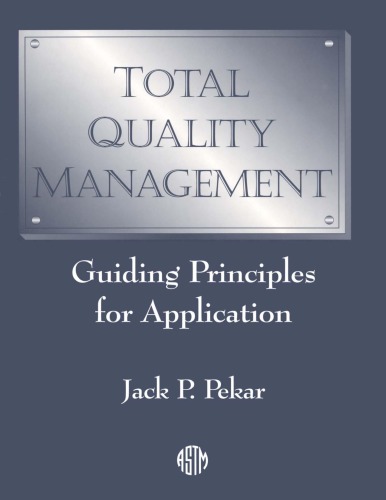 Total Quality Management: Guiding Principles for Application (Astm Manual Series)