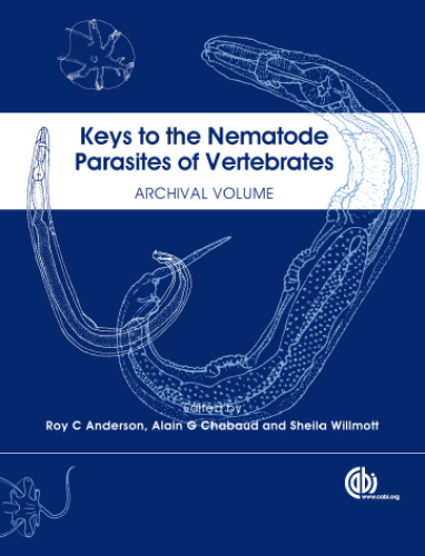 Keys to the Nematode Parasites of Vertebrates: Archival volume